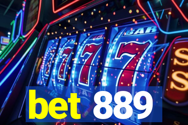 bet 889